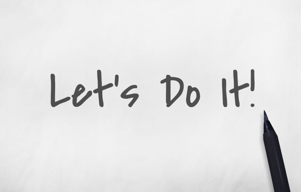 Motivational phrase encouraging action.